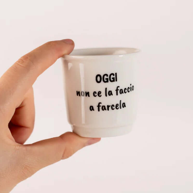Tazzine Caffè Simpatiche Oggi Non ne la Faccio a Farcela