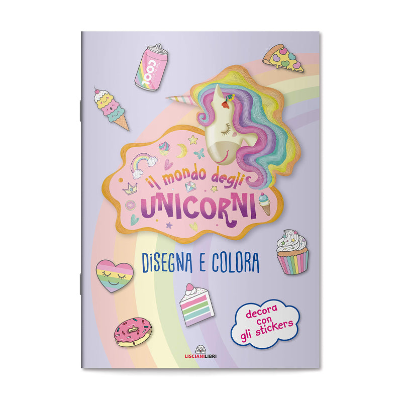 9788833512006 | Il Mondo degli Unicorni Disegna e Colora - Cartonlineitalia.it